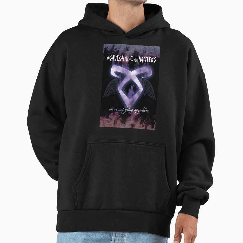 Shadowhunters We Re Not Going Anywhere Hoodie - Image 2