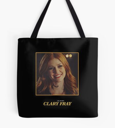 Lol Ur Not Clary Fray Tote Bag