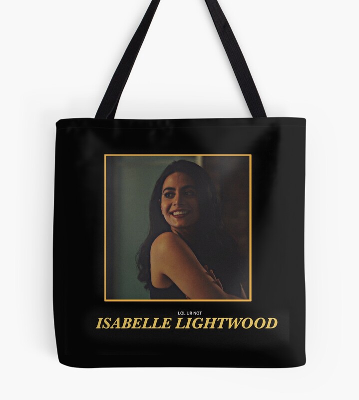Lol Ur Not Isabelle Lightwood Tote Bag