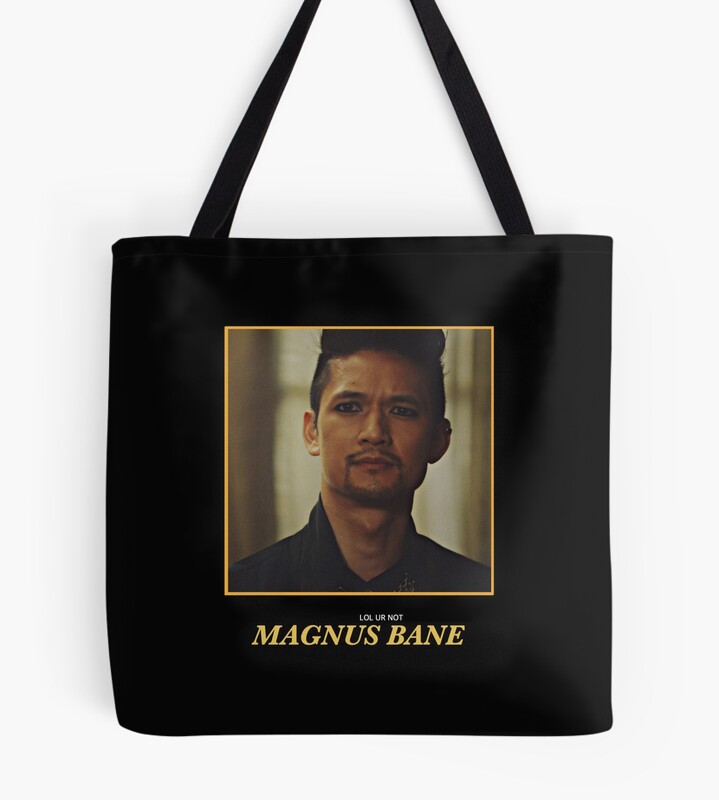 Lol Ur Not Magnus Bane Tote Bag
