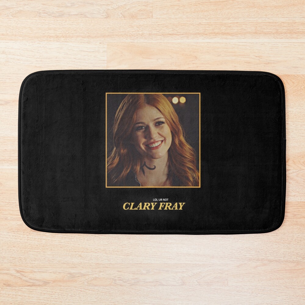 Lol Ur Not Clary Fray Bath Mat