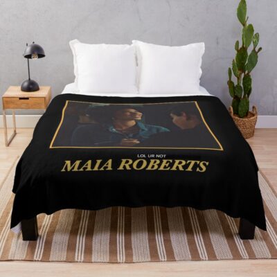Lol Ur Not Maia Roberts Throw Blanket