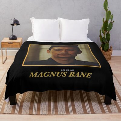 Lol Ur Not Magnus Bane Throw Blanket