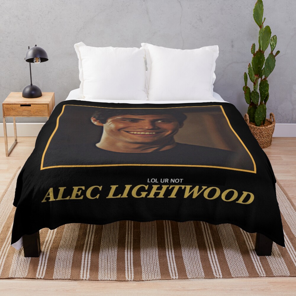 Lol Ur Not Alec Lightwood Throw Blanket