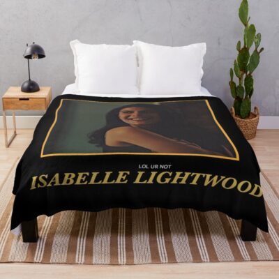 Lol Ur Not Isabelle Lightwood Throw Blanket