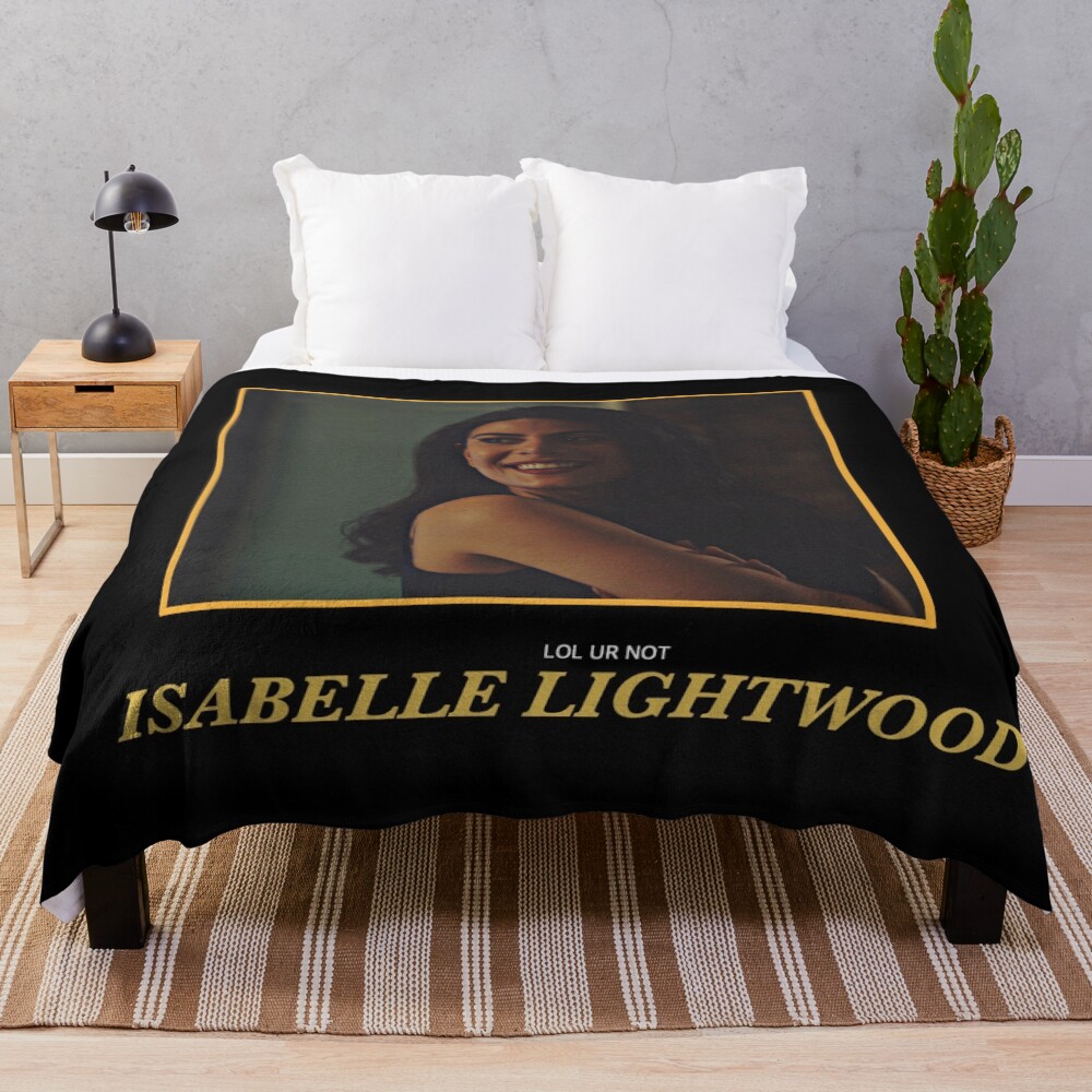 Lol Ur Not Isabelle Lightwood Throw Blanket