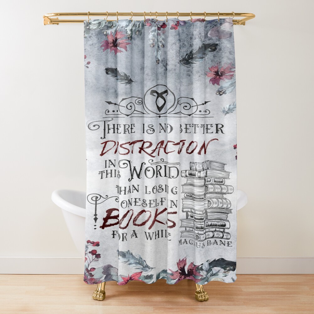No Better Distraction Shadowhunters Shower Curtain