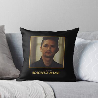 Lol Ur Not Magnus Bane Throw Pillow
